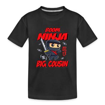 Boom Ninja Big Cousin Ninja announcement - Kids' Premium Organic T-Shirt - black - Front
