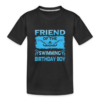 Friend Of the Birthday Boy Swimming Family Design - Kids' Premium Organic T-Shirt - black - Front