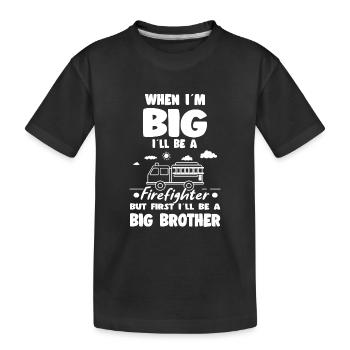When I'm Big I'll Be Firefighter Big Brother - Kids' Premium Organic T-Shirt - black - Front
