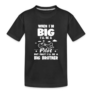 When I'm Big I'll Be an Pilot Big Brother - Kids' Premium Organic T-Shirt - black - Front