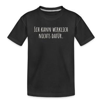 I really can't help it - Kids' Premium Organic T-Shirt - black - Front