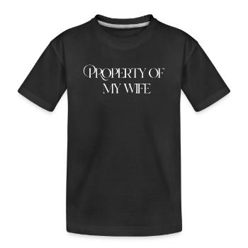 Propriété de ma femme - T-shirt bio Premium Enfant - noir - Devant