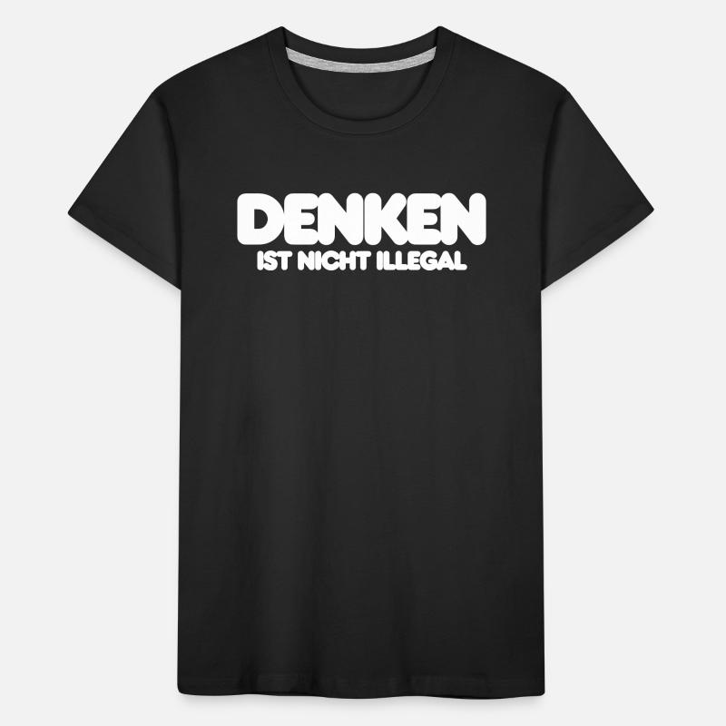 DENKEN IST NICHT ILLEGAL, WEISER IT SPRUCH Kinder Premium Bio T-Shirt