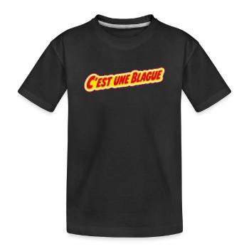 C'est une blague ? ! - T-shirt bio Premium Enfant - noir - Devant