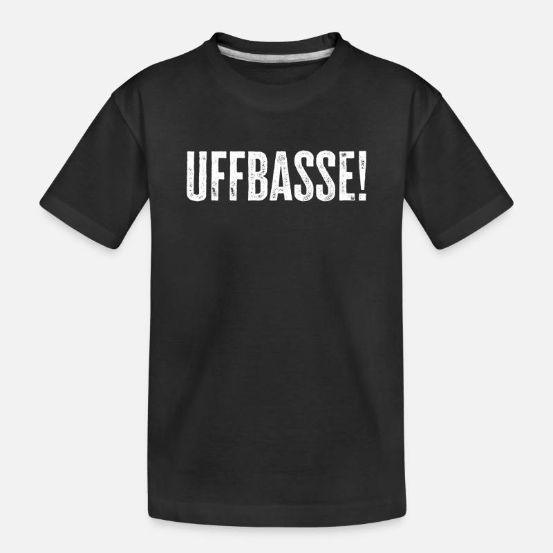 Uffbasse - Aufpassen Dialekt badisch deutsch - Kinder Premium Bio T-Shirt - Schwarz
