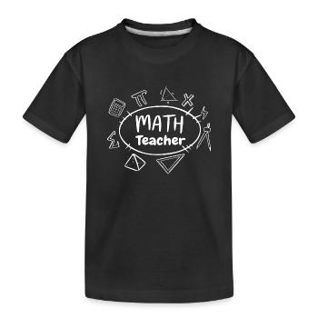 Math Teacher - T-shirt bio Premium Enfant - noir - Devant