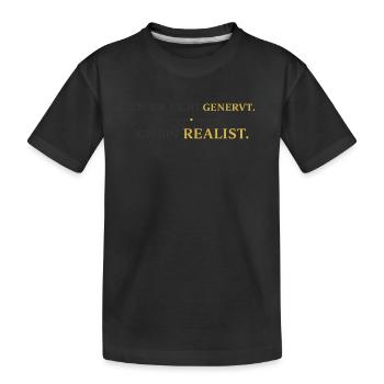 Ich bin nicht genervt, ich bin Realist - Kinder Premium Bio T-Shirt - Schwarz - Vorne