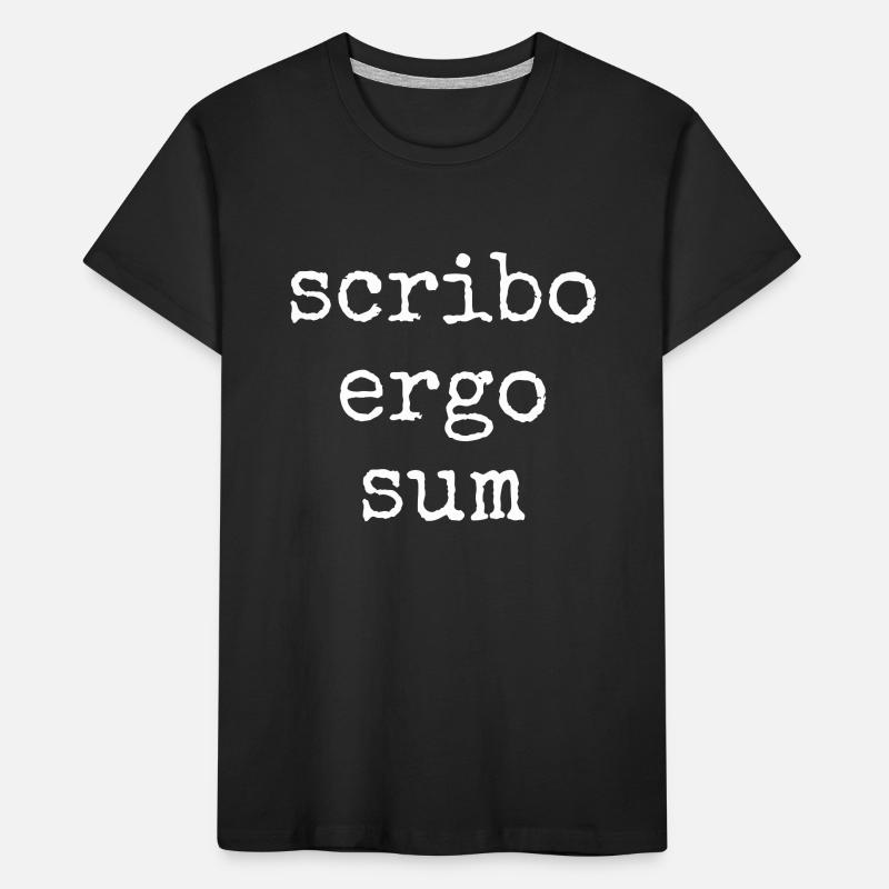 scribo ergo sum - I write, therefore I am Kids' Premium Organic T-Shirt
