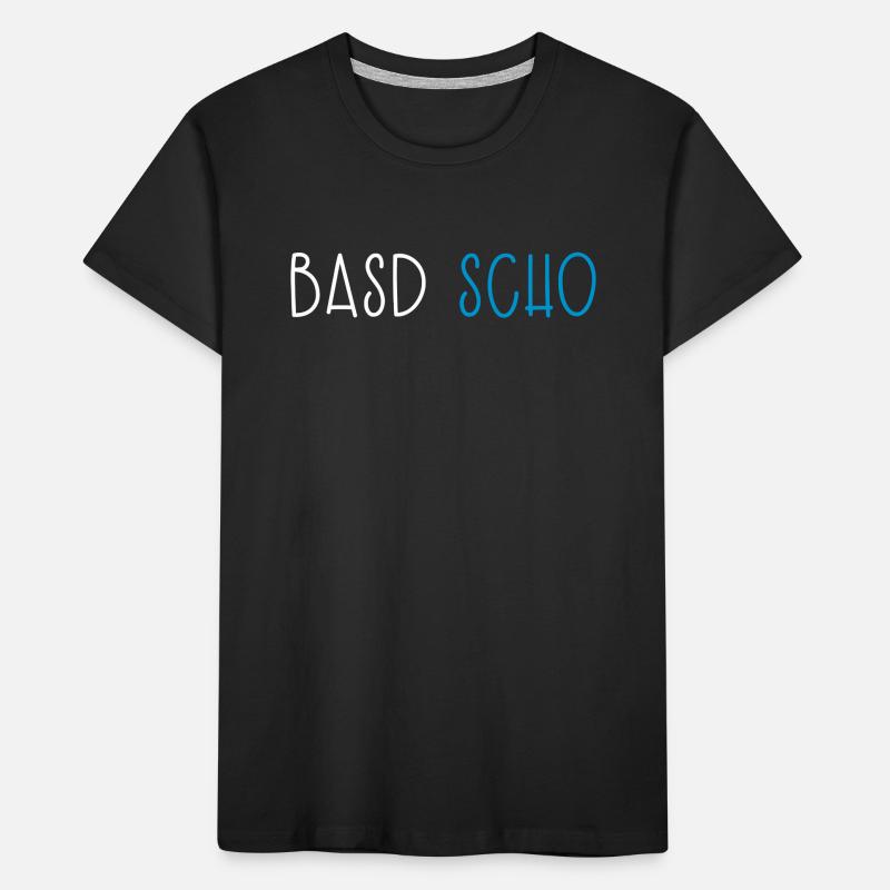 Basd Scho Bavière Dialecte bavarois T-shirt bio Premium Enfant