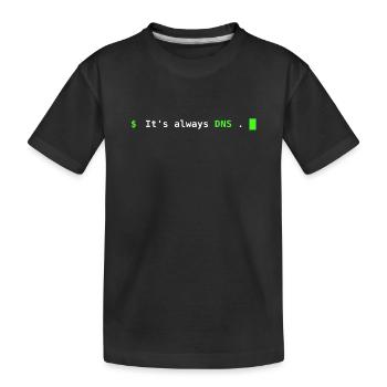 It's Always DNS – Sysadmin Terminal Design - Kinder Premium Bio T-Shirt - Schwarz - Vorne