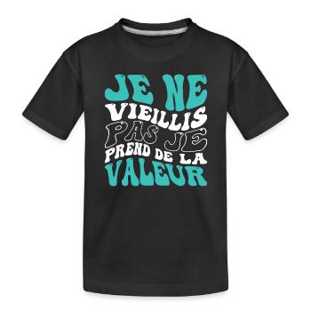 Je ne vieillis pas je prend de la valeur - T-shirt bio Premium Enfant - noir - Devant