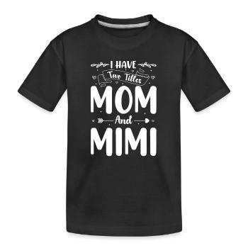 J’ai deux titres Maman et Mimi Mère - T-shirt bio Premium Enfant - noir - Devant