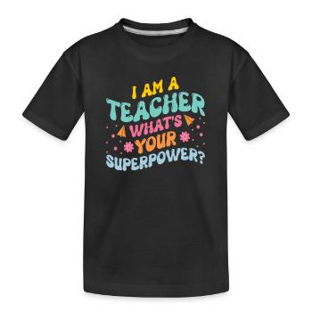 SUPER TEACHER POWER TEACHER POWER DICTONS MOTIF - T-shirt bio Premium Enfant - noir - Devant