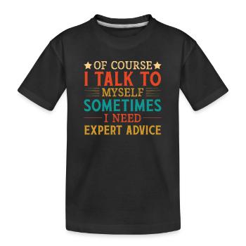 Expert - Bien sûr, j’ai l’auto-conversation - T-shirt bio Premium Enfant - noir - Devant
