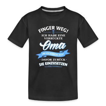 Finger weg! verrückte Oma Verwandte Familie Kinder - Kinder Premium Bio T-Shirt - Schwarz - Vorne