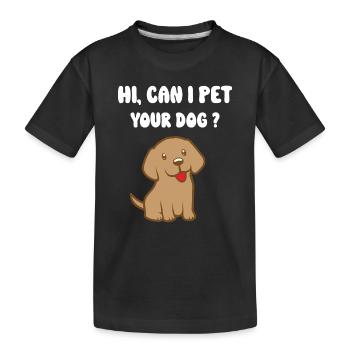 Puis-je caresser votre chien ? - T-shirt bio Premium Enfant - noir - Devant