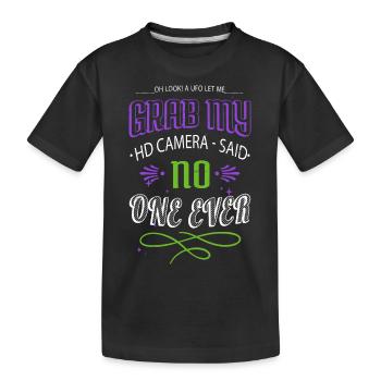 aliens geek present quote alien abduction joke - Kids' Premium Organic T-Shirt - black - Front