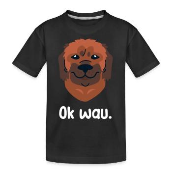 Ok wau mit Leonberger Hundeliebhaber - Kinder Premium Bio T-Shirt - Schwarz - Vorne