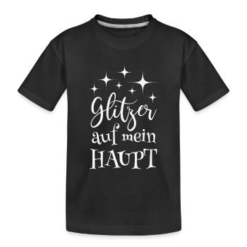 Glitzer auf mein Haupt Spruch Glitzern Einhorn - Kinder Premium Bio T-Shirt - Schwarz - Vorne