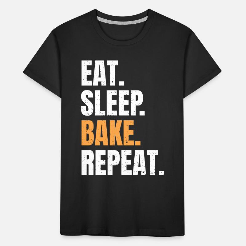 Eat Sleep Bake Repeat Backen Bäcker Beruf Hobby Kinder Premium Bio T-Shirt