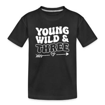 Young Wild & Three 3. Geburtstag Geschenk - Kinder Premium Bio T-Shirt - Schwarz - Vorne