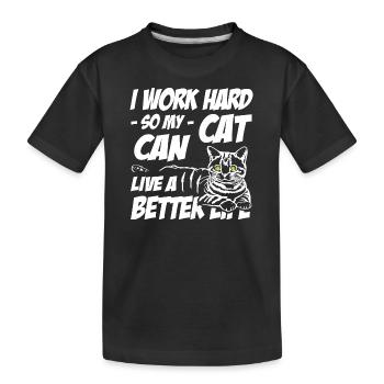 Je travaille dur pour que mon chat puisse vivre une vie meilleure - T-shirt bio Premium Enfant - noir - Devant