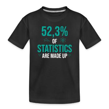 52 Percent Of Statistics Are Made Up - Kids' Premium Organic T-Shirt - black - Front