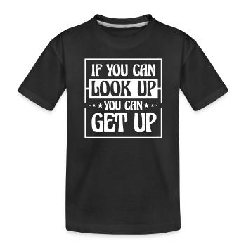 Si vous pouvez lever les yeux, vous pouvez vous lever - T-shirt bio Premium Enfant - noir - Devant