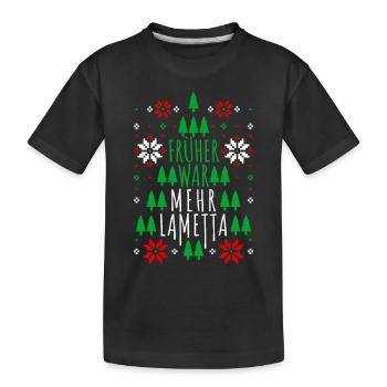 Früher war mehr Lametta Spruch Ugly Christmas - Kinder Premium Bio T-Shirt - Schwarz - Vorne