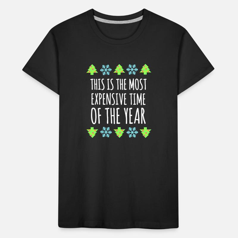 Période la plus chère de l’année : Humour de Noël T-shirt bio Premium Enfant