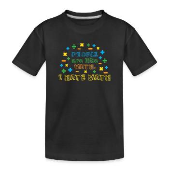 Menschen sind wie Mathe, ich hasse Mathe - Kinder Premium Bio T-Shirt - Schwarz - Vorne