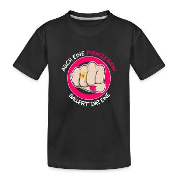 Auch eine Prinzessin ballert dir eine - Kinder Premium Bio T-Shirt - Schwarz - Vorne