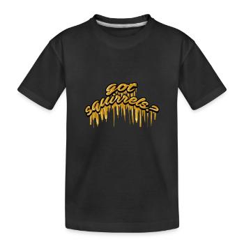 Avez-vous des écureuils? Amant drôle de Chipmunks d'amande d'animal - T-shirt bio Premium Enfant - noir - Devant