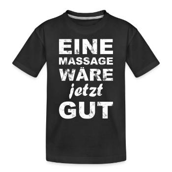 Massage wäre gut - Retro - Kinder Premium Bio T-Shirt - Schwarz - Vorne