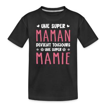 Aus einer Super Mom wird immer eine Super Granny - Kinder Premium Bio T-Shirt - Schwarz - Vorne
