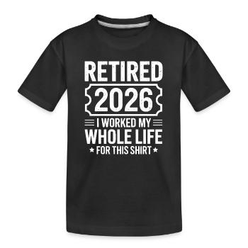 Ruhestand 2026 Shirt Motto - Kinder Premium Bio T-Shirt - Schwarz - Vorne