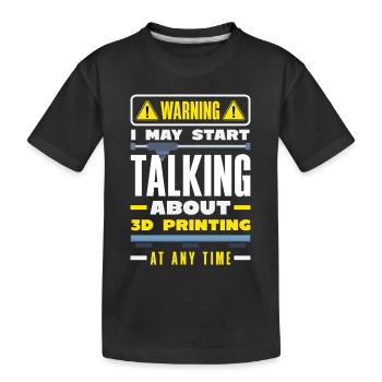 Avertissement : il est possible de parler d’impression 3D à tout moment - T-shirt bio Premium Enfant - noir - Devant