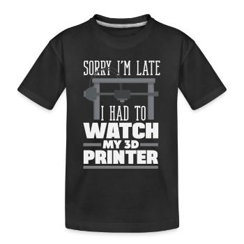 Sorry Bin Spät Musste 3D Drucker Zusehen Lustig - T-shirt bio Premium Enfant - noir - Devant