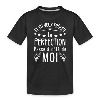 Du willst der Perfektion nahe sein, geh an mir vorbei - Kinder Premium Bio T-Shirt - Schwarz - Vorne