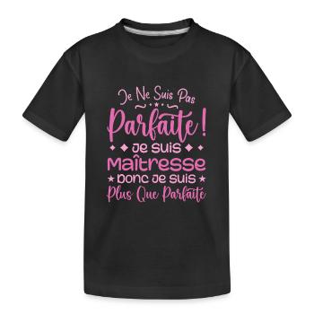 Eine mehr als perfekte Herrin, ein Traumberuf - Kinder Premium Bio T-Shirt - Schwarz - Vorne