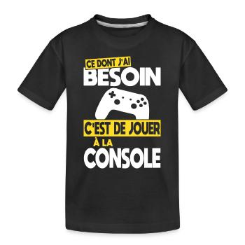 Ce dont j'ai besoin c'est de jouer à la Console - T-shirt bio Premium Enfant - noir - Devant