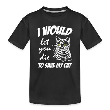 Amoureux des chats, je te laisserais mourir pour sauver mon chat - T-shirt bio Premium Enfant - noir - Devant