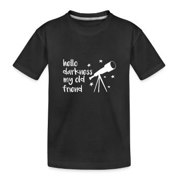 Bonjour Ténèbres Mon vieil ami Telescope Star - T-shirt bio Premium Enfant - noir - Devant