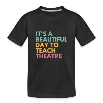 Es ist ein schöner Tag, Theaterlehrer unterrichten - Kinder Premium Bio T-Shirt - Schwarz - Vorne