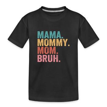 Maman Maman Maman Maman Bruh - T-shirt bio Premium Enfant - noir - Devant