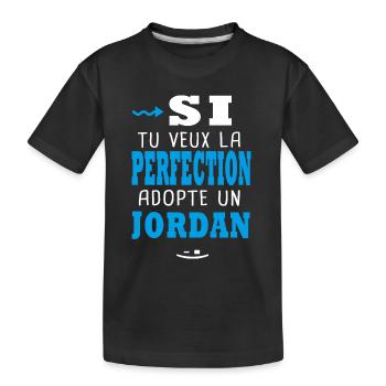 Jordan Si tu veux la perfection adopte un jordan - T-shirt bio Premium Enfant - noir - Devant