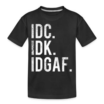 T-shirt drôle d'IDC IDK d'humour grossier de Moody - T-shirt bio Premium Enfant - noir - Devant
