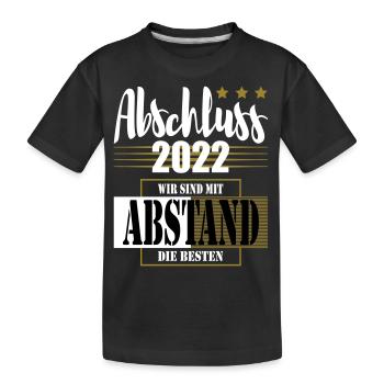 Abschluss 2022 Wir sind mit Abstand die Besten - Kinder Premium Bio T-Shirt - Schwarz - Vorne