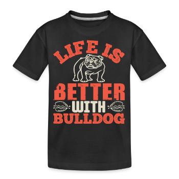 DAS LEBEN IST BESSER MIT BULLDOG FUNNY - Kinder Premium Bio T-Shirt - Schwarz - Vorne