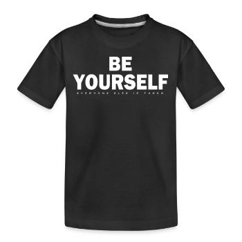 Sei du selbst, alle anderen sind vergeben - Kinder Premium Bio T-Shirt - Schwarz - Vorne